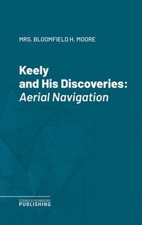 Produktbild: Keely and His Discoveries