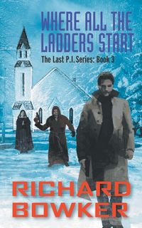 Produktbild: Where All The Ladders Start (The Last P.I. Series, Book 3)