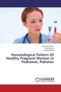 Produktbild: Khan, H: Hematological Pattern Of Healthy Pregnant Women In