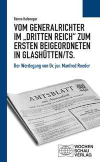 Produktbild: Vom Generalrichter im "Dritten Reich" zum Ersten Beigeordneten in Glash&uuml;tten/Ts.
