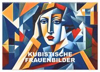 Kubistische Frauen Bilder (Wandkalender 2025 DIN A2 quer), CALVENDO Monatskalender