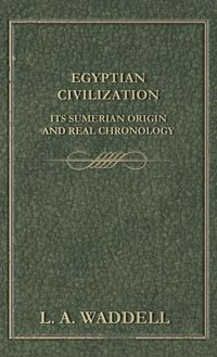Produktbild: Egyptian Civilization Its Sumerian Origin and Real Chronology