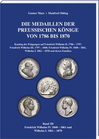 Produktbild: Die Medaillen der Preu&szlig;ischen K&ouml;nige 1786&ndash;1870, Band 3