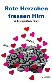 Produktbild: Rote Herzchen fressen Hirn