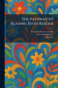 Produktbild: The Pathway to Reading Fifth Reader