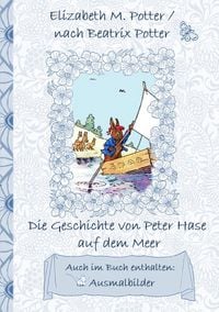 Produktbild: Die Geschichte von Peter Hase auf dem Meer (inklusive Ausmalbilder, deutsche Erstveröffentlichung! )