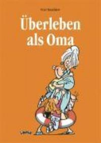 Produktbild: Butschkow, P: &Uuml;berleben als Oma