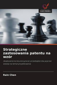 Produktbild: Strategiczne zastosowania patentu na wz&oacute;r