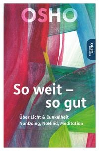 Bild vom Artikel So weit – so gut vom Autor Osho