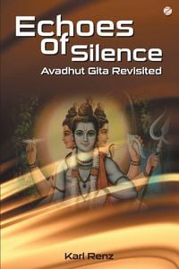 Produktbild: Echoes Of Silence Avadhut Gita Revisited