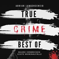 Produktbild: True Crime Best of Wahre Verbrechen Echte Kriminalfälle