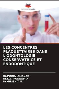 Produktbild: Les Concentr&eacute;s Plaquettaires Dans L'odontologie Conservatrice Et Endodontique