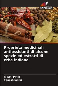 Produktbild: Propriet&agrave; medicinali antiossidanti di alcune spezie ed estratti di erbe indiane