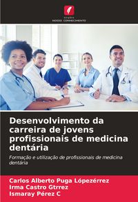 Produktbild: Desenvolvimento da carreira de jovens profissionais de medicina dent&aacute;ria