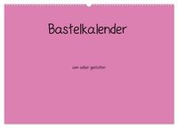 Produktbild: Bastelkalender - Pink (Wandkalender 2026 DIN A2 quer), CALVENDO Monatskalender