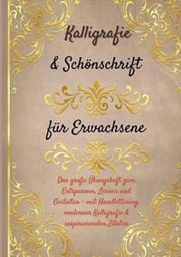 Produktbild: Kalligrafie & Sch&ouml;nschrift f&uuml;r Erwachsene: Das gro&szlig;e &Uuml;bungsheft zum Entspannen, Lernen und Gestalten
