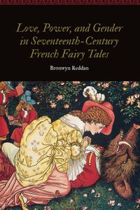 Produktbild: Love, Power, and Gender in Seventeenth-Century French Fairy Tales