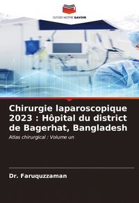 Produktbild: Chirurgie laparoscopique 2023 : H&ocirc;pital du district de Bagerhat, Bangladesh