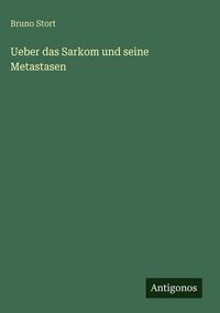 Produktbild: Ueber das Sarkom und seine Metastasen