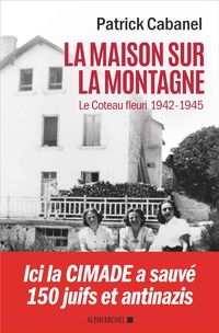 Produktbild: La maison sur la montagne : Le Coteau fleuri, 1942-1945