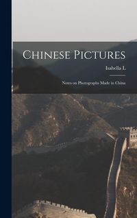 Produktbild: Chinese Pictures: Notes on Photographs Made in China
