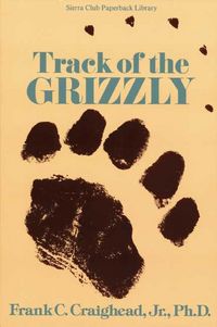 Produktbild: Craighead, F: Track of the Grizzly