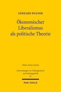 Produktbild: &Ouml;konomischer Liberalismus als politische Theorie