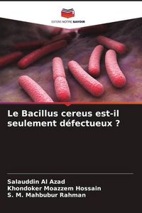 Produktbild: Le Bacillus cereus est-il seulement d&eacute;fectueux ?