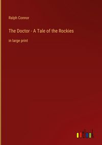 Produktbild: The Doctor - A Tale of the Rockies