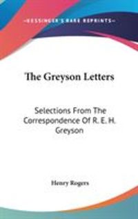 Produktbild: The Greyson Letters: Selections from the Correspondence of R. E. H. Greyson