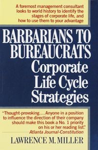 Produktbild: Barbarians to Bureaucrats: Corporate Life Cycle Strategies