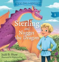 Produktbild: Shaw, J: Sterling the Knight and Nugget the Dragon