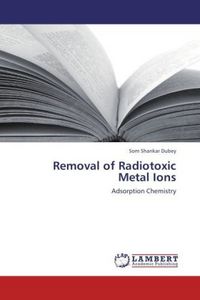 Produktbild: Dubey, S: Removal of Radiotoxic Metal Ions
