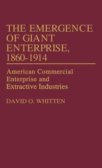 Produktbild: The Emergence of Giant Enterprise, 1860-1914