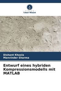 Produktbild: Entwurf eines hybriden Kompressionsmodells mit MATLAB