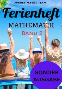 Produktbild: Mathematik Ferienhefte f&uuml;r liebe Kinder - AHS / NMS - Nach der 2. Klasse Ferienheft Mathematik 2. Klasse MS/AHS - Zur Vorbereitung auf die 3. Klasse MS/AHS - Ferienheft mit eingelegten L&ouml;sungen BAND 2