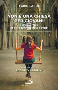 Produktbild: Non &egrave; una chiesa per giovani. Sei proposte per il presente della fede