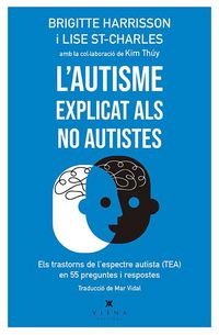 Produktbild: L'autisme explicat als no autistes : els trastorns de lespectre autista (TEA) en 55 preguntes i respostes
