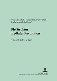 Produktbild: Die Struktur medialer Revolutionen