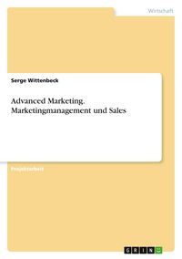 Produktbild: Advanced Marketing. Marketingmanagement und Sales