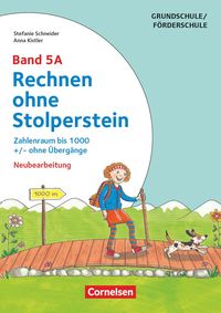 Rechnen ohne Stolperstein - Neubearbeitung Band 5A - Zahlenraum bis 1000 +/- ohne Übergänge Anna Kistler
