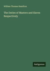 Produktbild: The Duties of Masters and Slaves Respectively
