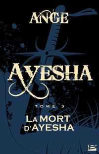 Bild vom Artikel Ayesha, T3 : La Mort d'Ayesha vom Autor Ange