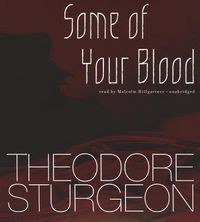 Bild vom Artikel Some of Your Blood vom Autor Theodore Sturgeon