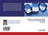 Produktbild: Hardness and Etching Study of Amino Acid Doped KDP Crystals