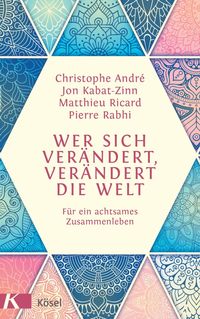 Bild vom Artikel Wer sich verändert, verändert die Welt vom Autor Christophe Andre
