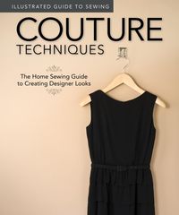 Produktbild: Illustrated Guide to Sewing: Couture Techniques
