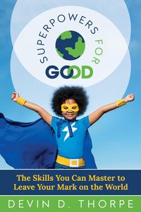 Produktbild: Superpowers for Good: The Skills You Can Master to Leave Your Mark on the World