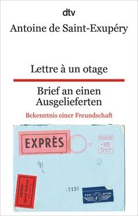 Bild vom Artikel Lettre à un otage Brief an einen Ausgelieferten vom Autor Antoine de Saint-Exupery