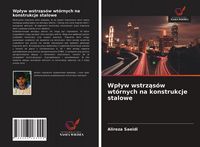 Produktbild: Wp&iquest;yw wstrz&iquest;s&oacute;w wt&oacute;rnych na konstrukcje stalowe